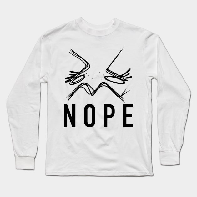 Nope Long Sleeve T-Shirt by nathalieaynie